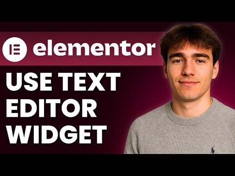 How To Use The Text Editor Widget In Elementor (Tutorial 2025)