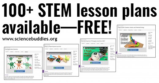 Celebrating 100+ Free Lesson Plans for K-12 STEM Education! | Science Buddies Blog