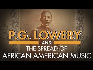 P. G. Lowery and the Spread of African American Music | The Circus