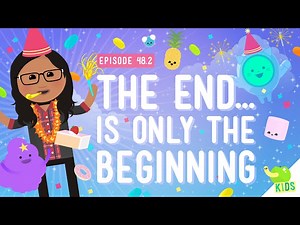 The End Is Only The Beginning: Crash Course Kids #48.2 - Videos For Kids