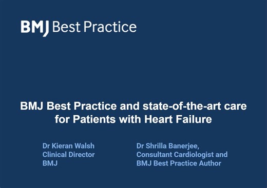 BMJ Best Practice and state-of-the-art care for Patients with Heart Failure | Frimley Health Education Academy