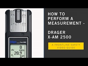 Drager X-am 2500 – How to Perform a Measurement