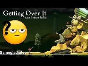Getting Over It •| With Bennett Foddy Complete Game Walkthrough
