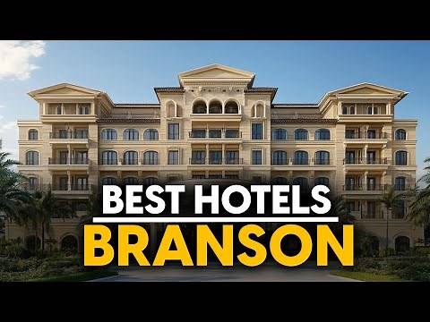 Best Hotels In Branson, Usa - Top 5 Picks For Any Budget