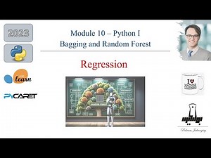 Module 10- Python 1: Master Bagging & Random Forest REGRESSION in Python with Sklearn & PyCaret