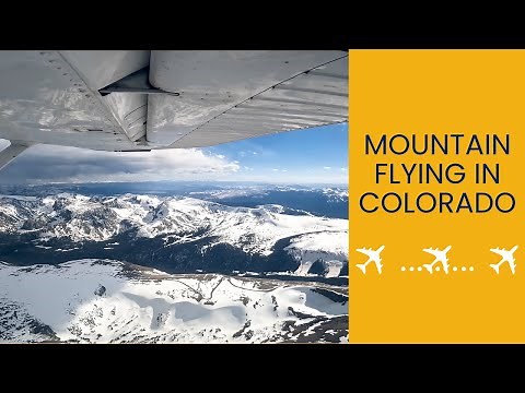 Mountain Flying Lesson in Colorado | Flying above snow capped peaks in the Rockies