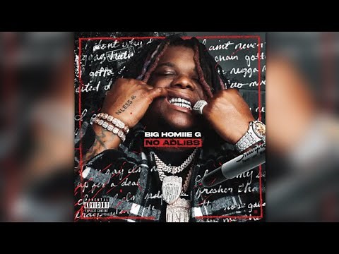 Big Homiie G - "No Adlibs" (Official Audio)