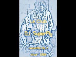 Le Club Volume 02 ~ DJ Superfly ~ Old Skool ~ Cassette Rip Brought To You By UmAVee & Ashwin888