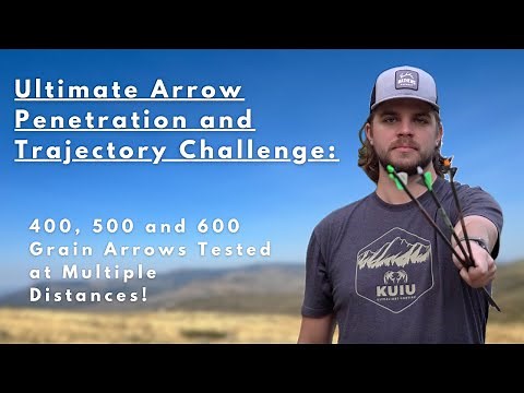 Ultimate Arrow Weight Comparison: Testing 400, 500, & 600 Grain Penetration and Trajectory