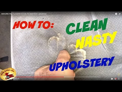 AMAZING Way To CLEAN The NASTIEST Upholstery!!!! CAR...TRUCK...HOME