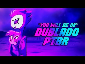 "You Will Be Ok" DUBLADO PTBR | HELLUVA BOSS // T1: Episódio 2 (fandub)