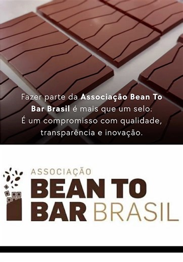 Sou Bean To Bar Brasil 🍫👏🏼❤️🚀 Fazer parte da Associação Bean To Bar Brasil é mais que um selo. É um compromisso com qualidade, transparência e inovação. #beantobarbrasil