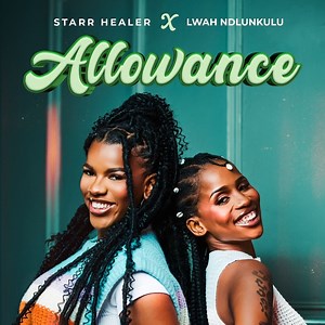 Allowance - Music Video by Starr Healer & Lwah Ndlunkulu - Shazam