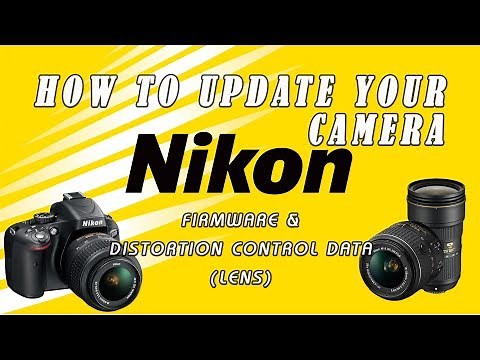 How to update Nikon Firmware and Lens (Distortion Control Data) | Fix errors | Any models