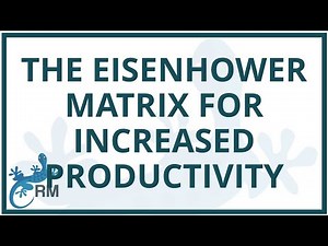 Mastering the Eisenhower Matrix for Increased Productivity and Success