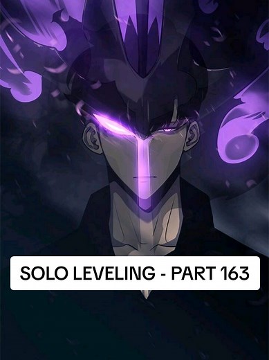 SOLO LEVELING | PART 163 #sololeveling #animeedit #sungjinwoo #manwha #anime #viralvideo #sololevelingarise #viral