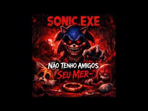 Sonic Plush Brazil - SONIC EXE I Don't Have Friends Your Mer-
