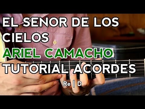 El Señor de los Cielos - Ariel Camacho - Tutorial - ACORDES - Como tocar en Guitarra