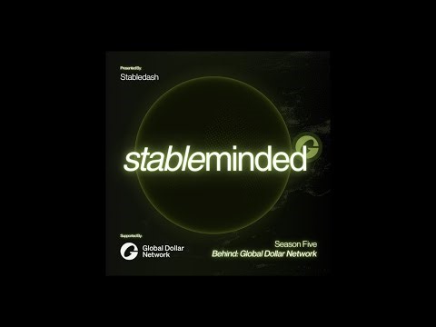 Behind Global Dollar Network: How USDG Reshapes Stablecoin Economics | Stableminded Season 5