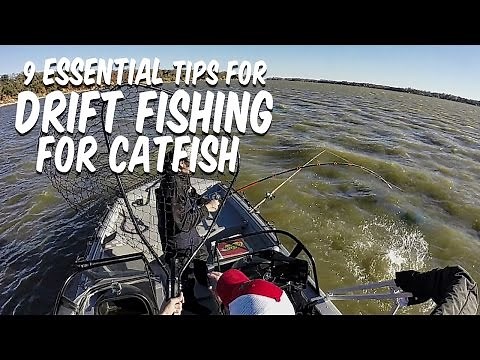 Drift Fishing For Catfish: 9 Essential Tips For Success