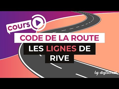 Code de la Route - Les lignes de rive