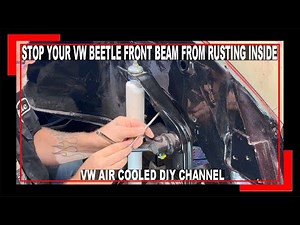 VW BEETLE HOW TO STOP YOUR FRONT BEAM FROM RUSTING INSIDE - CHEAP HACK TO PREVENT RUST - VW BUG -