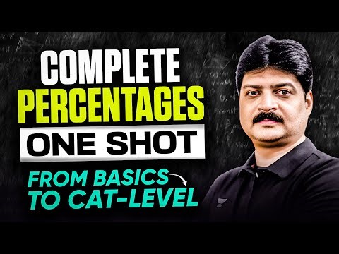 Complete Percentages in ONE SHOT | From Basics to CAT-Level Question | CAT 2025