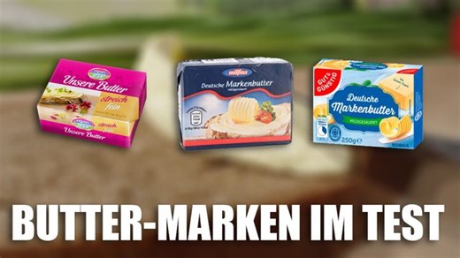 Butter im Test: So schneiden bekannte Marken ab