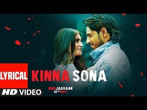 Lyrical: Kinna Sona | Marjaavaan | Sidharth M, Tara S | Meet Bros, Kumaar, Jubin N,Dhvani Bhanushali