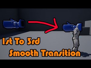 Glide Camera Between First And Third Person | Smooth Transition - Unreal Engine 4 Tutorial