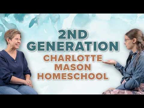 An Interview with a 2nd Generation Charlotte Mason Homeschool Mom