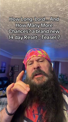 14 Day Reset - How Long, Lord… And How Many More Chances? Teaser7