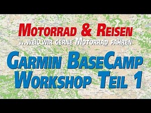 M&R Workshop Garmin BaseCamp Teil 1 - Einführung [HD]