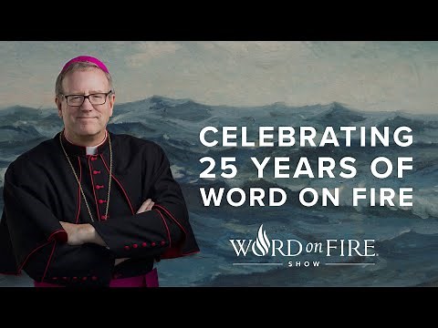 Celebrating 25 Years of Word on Fire