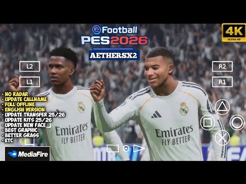 EFOOTBALL PES 2026 PS2 AETHERSX2 NO RADAR UPDATE TRANSFER & KITS 25/26 BEST HD GRAPHIC DI ANDROID