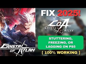 Fix Crystal of Atlan Stuttering, Freezing, or Lagging on PS5 ✅ | Smooth Gameplay Fix 2025