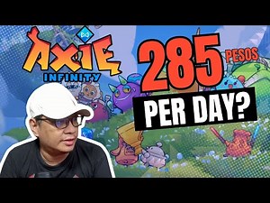 AXIE INFINITY - PAANO SIYA KUMITA NG 285 PER DAY