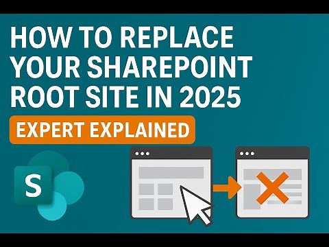 HOW TO REPLACE YOUR SHAREPOINT ROOT SITE IN 2025 | EXPERT EXPLAINED