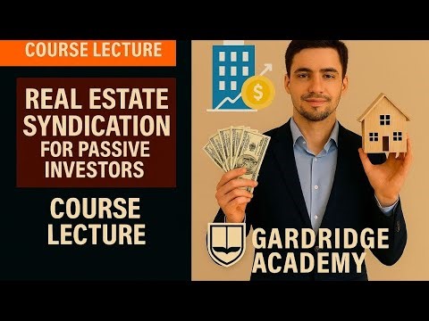 Real Estate Syndication for Passive Investors Course Lecture | Passive Income, LP Strategies