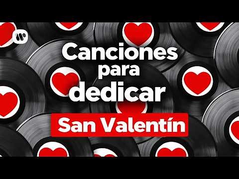 Canciones románticas para dedicar 💖 | San Valentín 2026 (Compilado de amor)