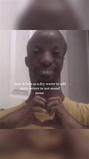 Understanding Dry Texting and Adding Extra Letters