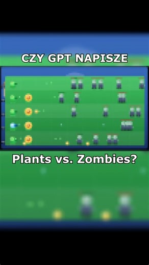 Czy GPT napisze Plants vs. Zombies?#ai #sztucznainteligencja #chatgpt #gra #plantsvszombies #js