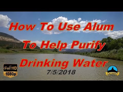How To Use Alum To Help Purify Drinking Water