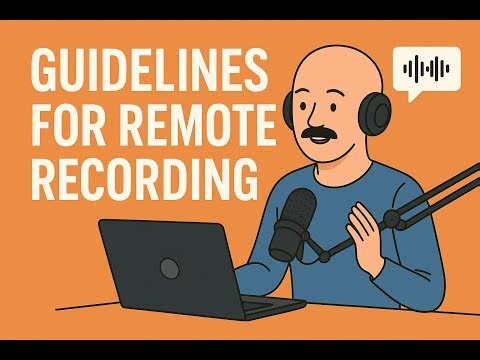 Guidelines for Remote Recording