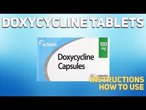 Doxycycline tablets how to use: How and when to take it, Who can't take Doxycycline