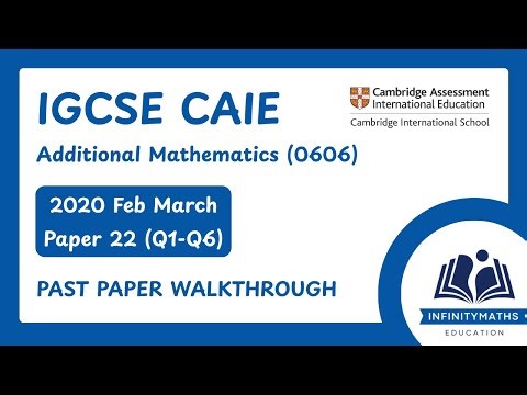 IGCSE CIE A-Maths 0606/22/F/M/20 Past Paper Walkthrough (Q1-Q6)