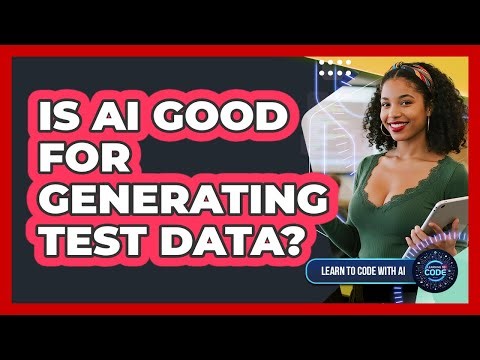 Is AI Good For Generating Test Data?