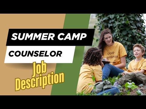 Job description of Summer Camp Counselor - Role, Responsibilities & Skills
