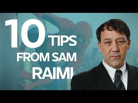 10 Writing and Directing Tips from Sam Raimi on how he created Spider-Man and The Evil Dead
