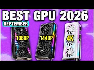 Best GPUs / Graphics Cards for Gaming Fall 2026! [1080p,1440p & 4K]